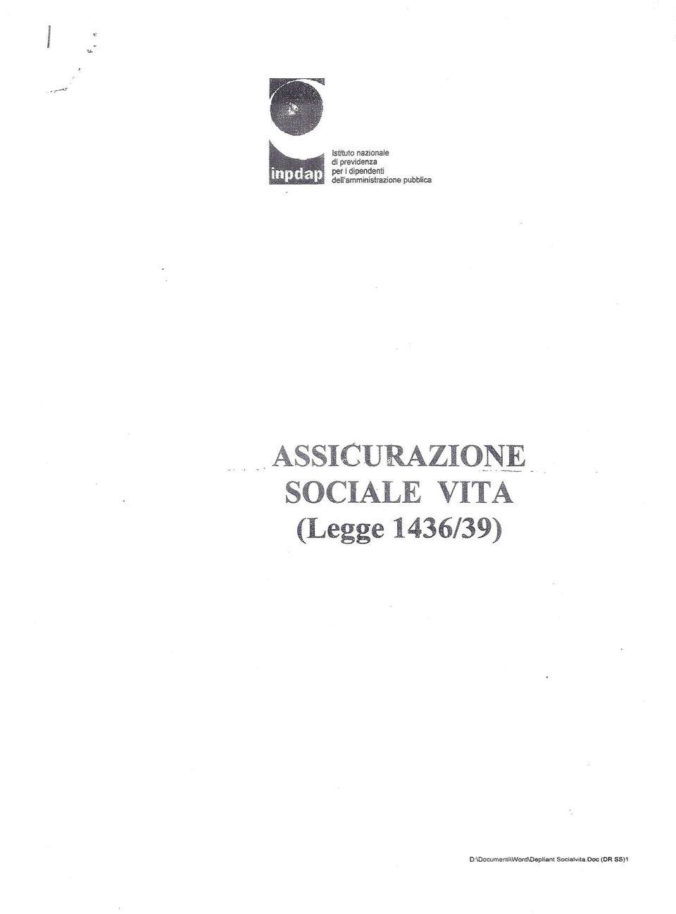 pubblica ASSICURAZIONE -"-- - SOCIALE VITA