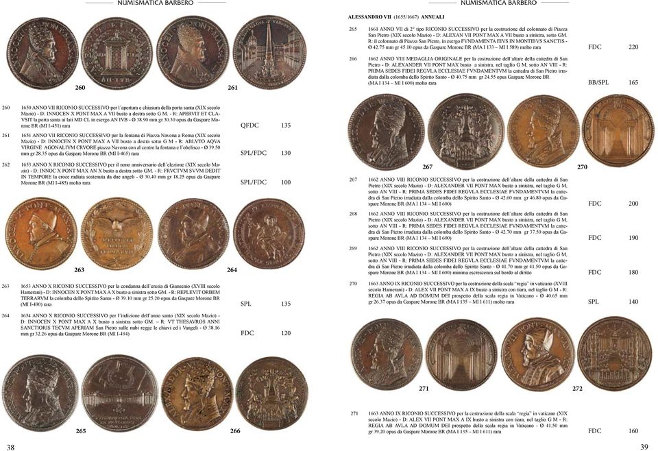 10 opus da Gaspare Morone BR (MA I 133 MI I 589) molto rara FDC 220 260 261 266 1662 ANNO VIII MEDAGLIA ORIGINALE per la costruzione dell altare della cattedra di San Pietro - D: ALEXANDER VII PONT