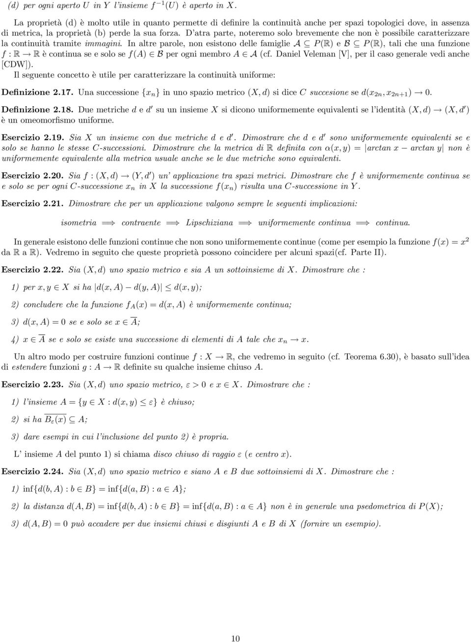 D atra parte, noteremo solo brevemente che non è possibile caratterizzare la continuità tramite immagini.