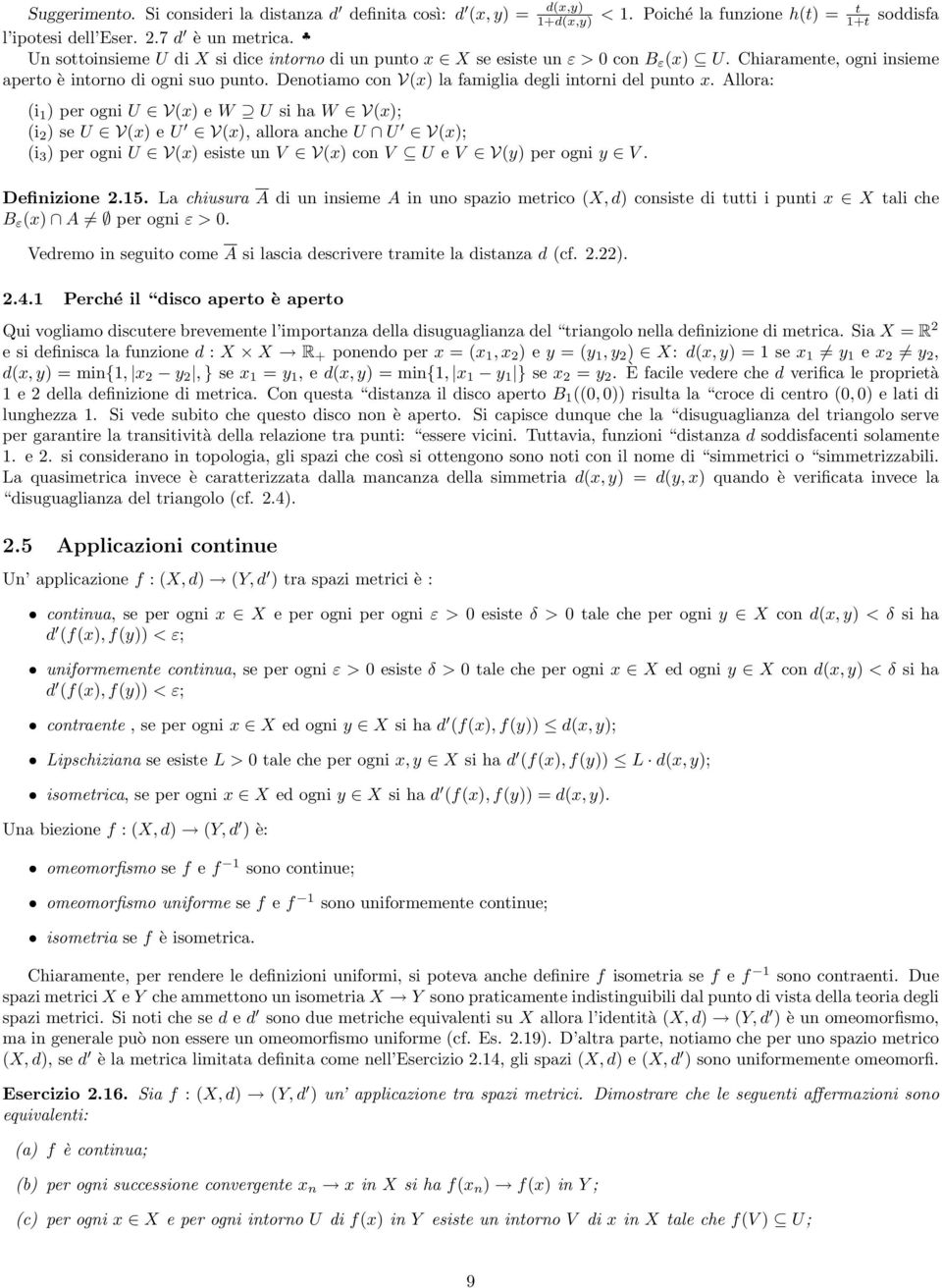 Denotiamo con V(x) la famiglia degli intorni del punto x.