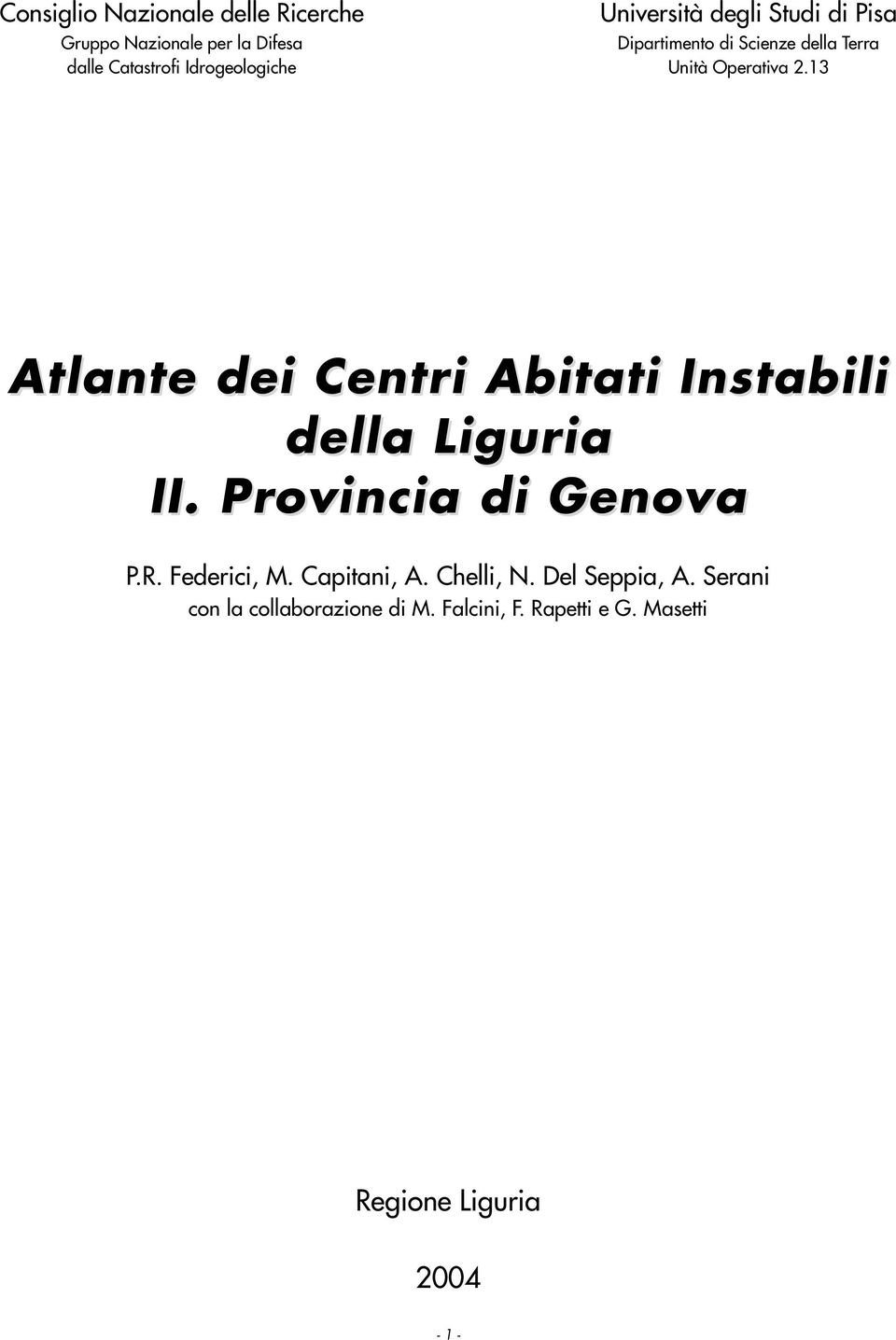 13 Atlante dei Centri Abitati nstabili della Liguria. Provincia di Genova P.R. Federici, M.