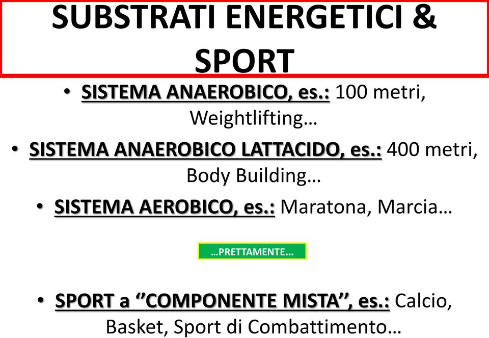 : 400 metri, Body Building SISTEMA AEROBICO, es.