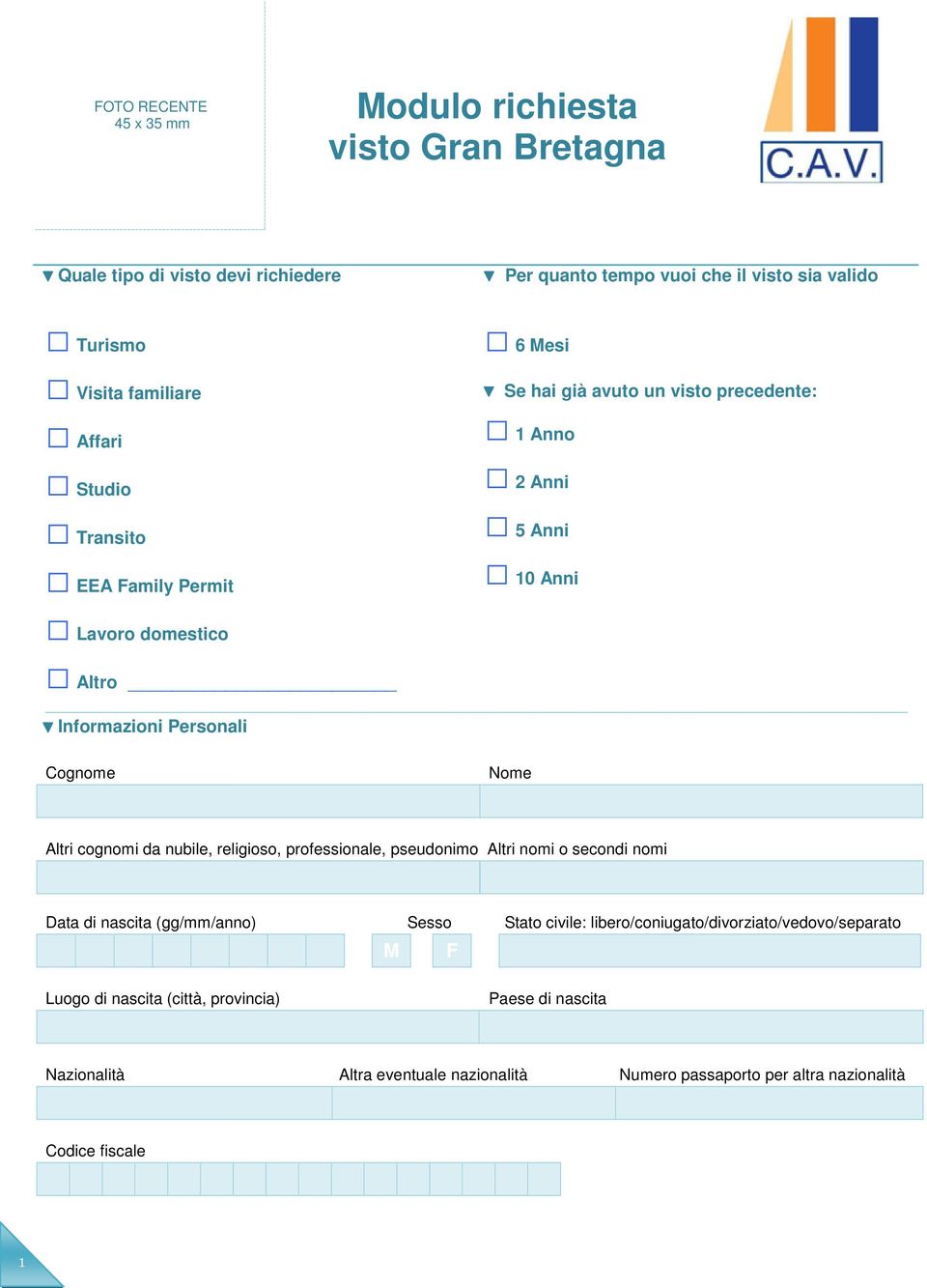 Nome Altri cognomi da nubile, religioso, professionale, pseudonimo Altri nomi o secondi nomi Data di nascita (gg/mm/anno) Sesso Stato civile: