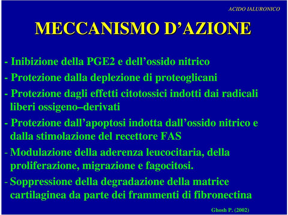 indotta dall ossido nitrico e dalla stimolazione del recettore FAS - Modulazione della aderenza leucocitaria, della