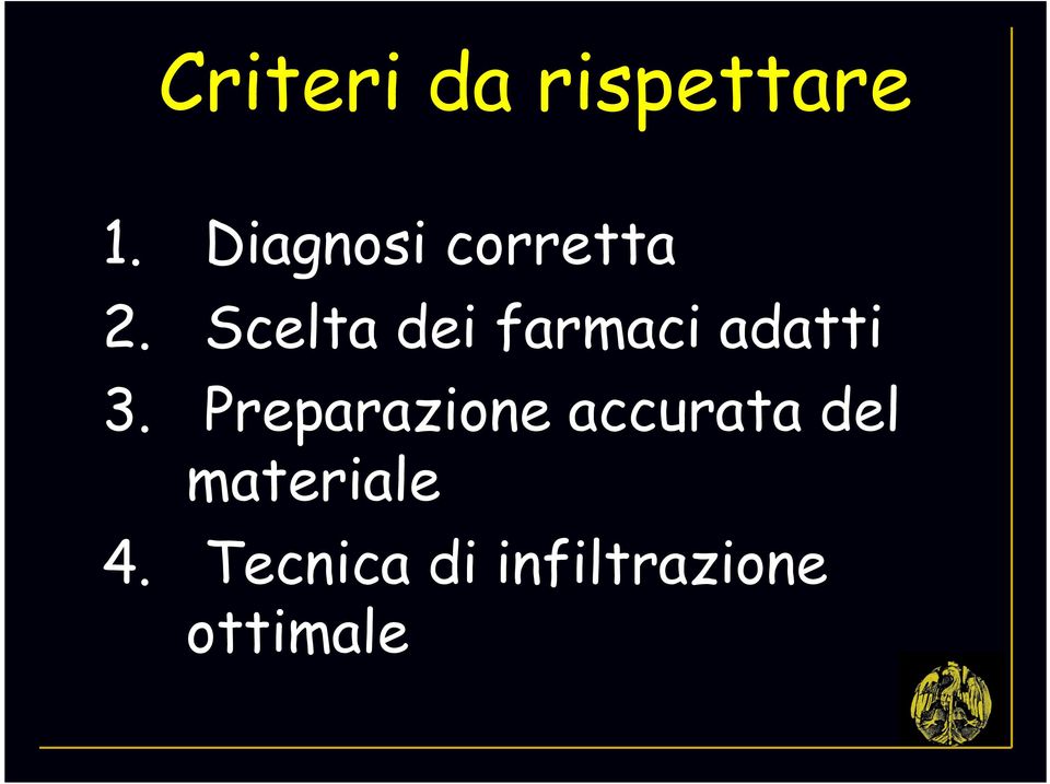 Scelta dei farmaci adatti 3.