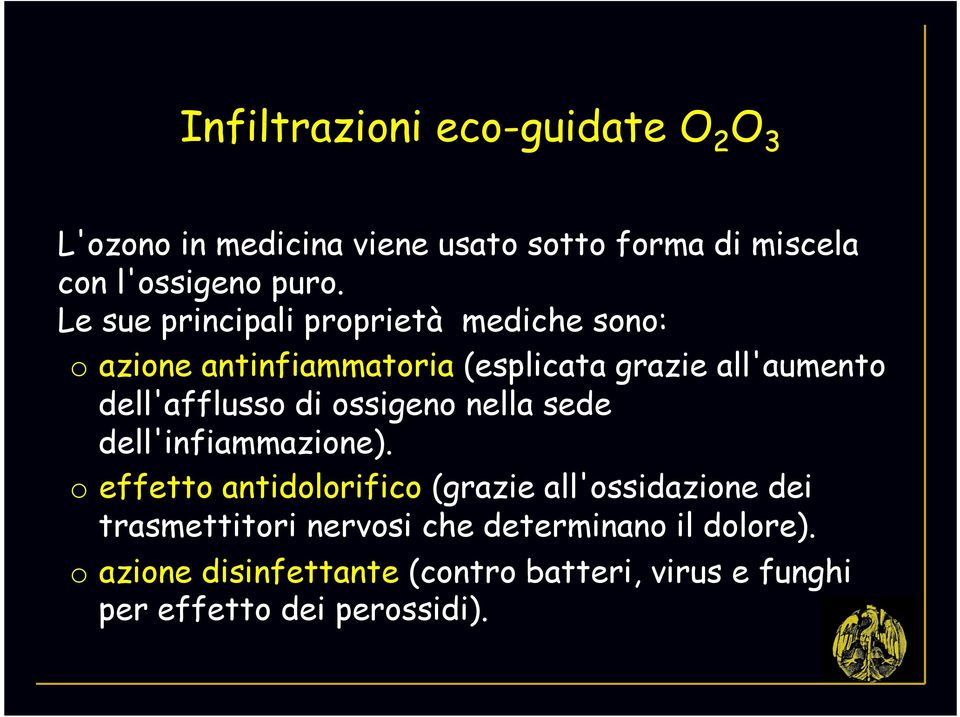 di ossigeno nella sede dell'infiammazione).