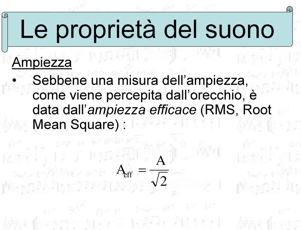 percepita dall orecchio, è data dall