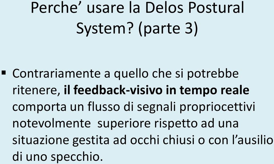 feedback-visivo in tempo reale comporta un flusso di segnali