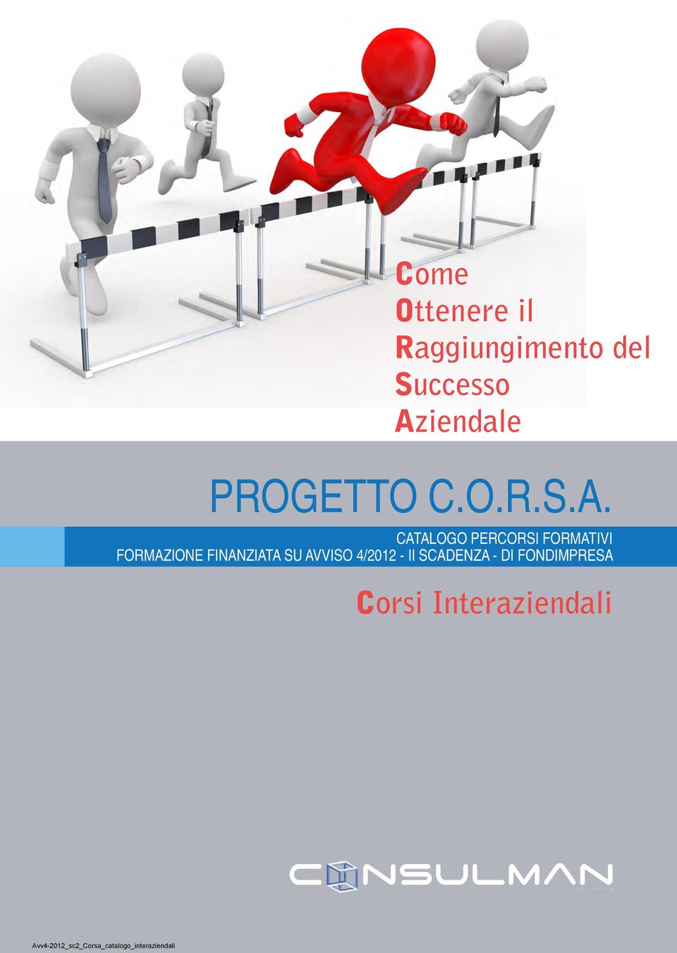 CATALOGO PERCORSI FORMATIVI FORMAZIONE FINANZIATA SU AVVISO