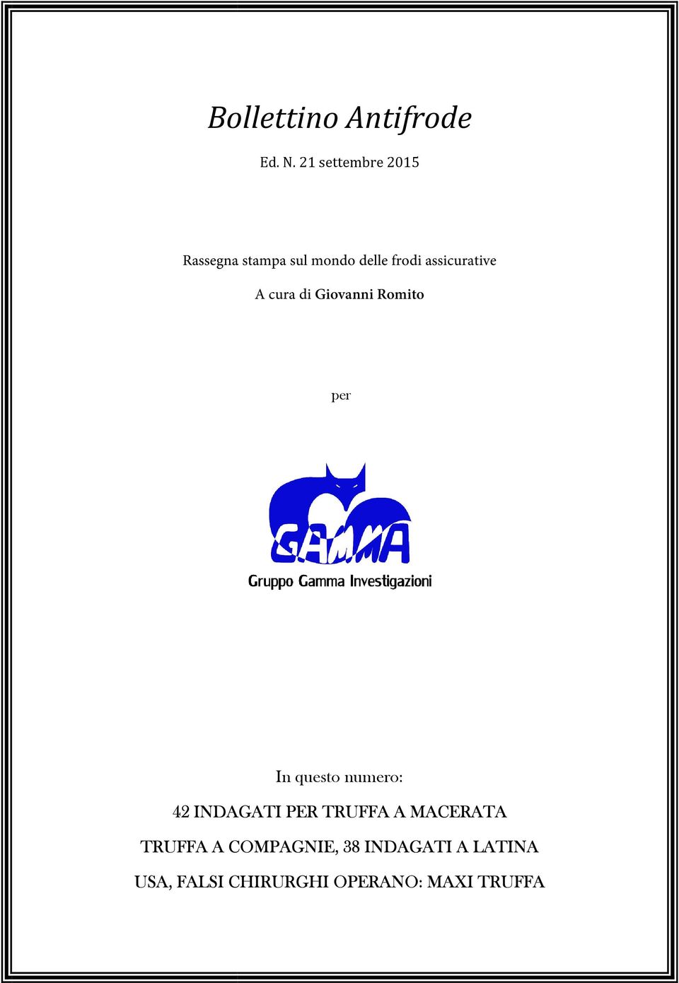 assicurative A cura di Giovanni Romito per In questo numero: 42