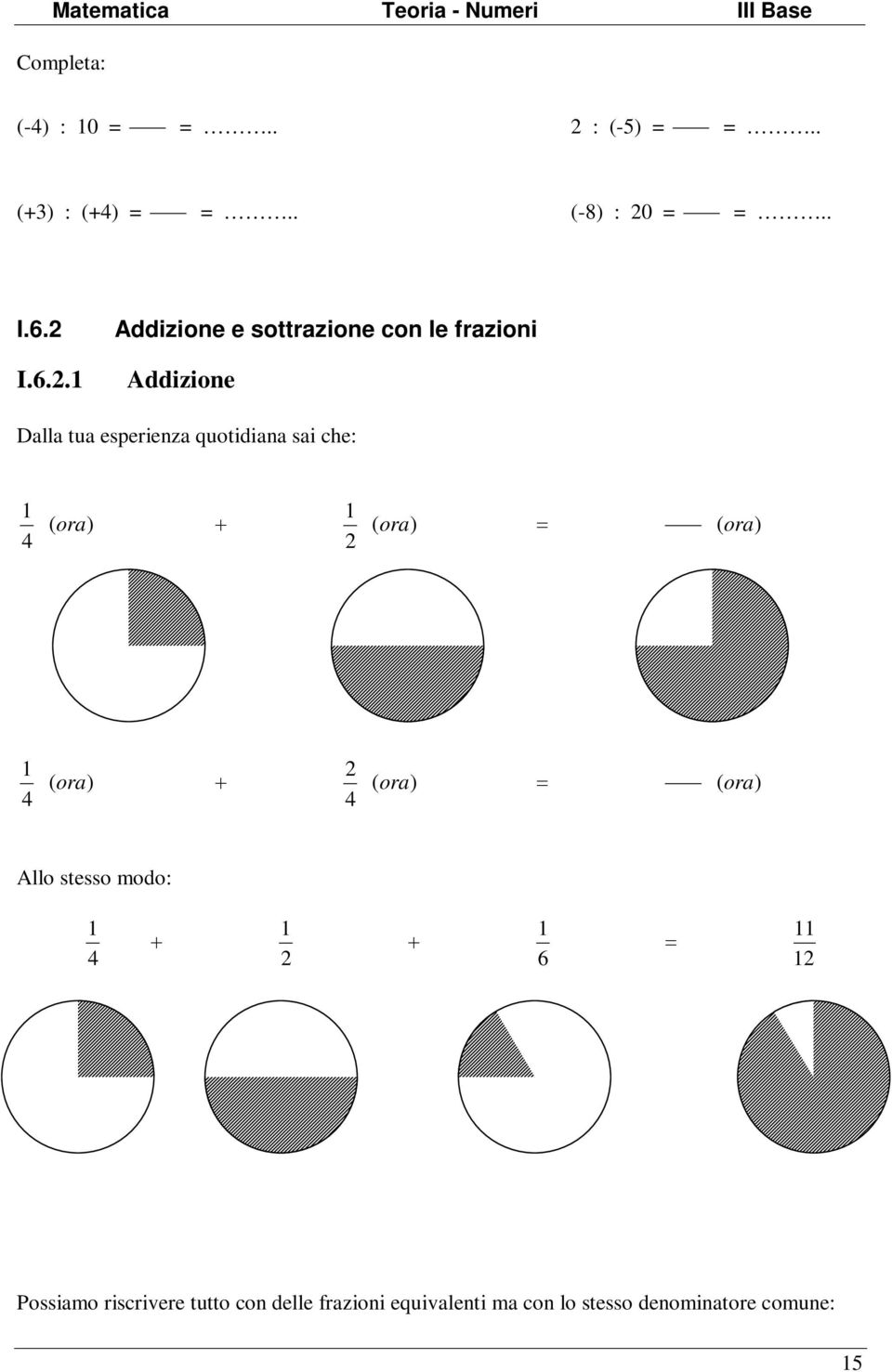 quotidiana sai che: ( ora) ( ora) ( ora) ( ora) ( ora) ( ora) Allo stesso modo: 6