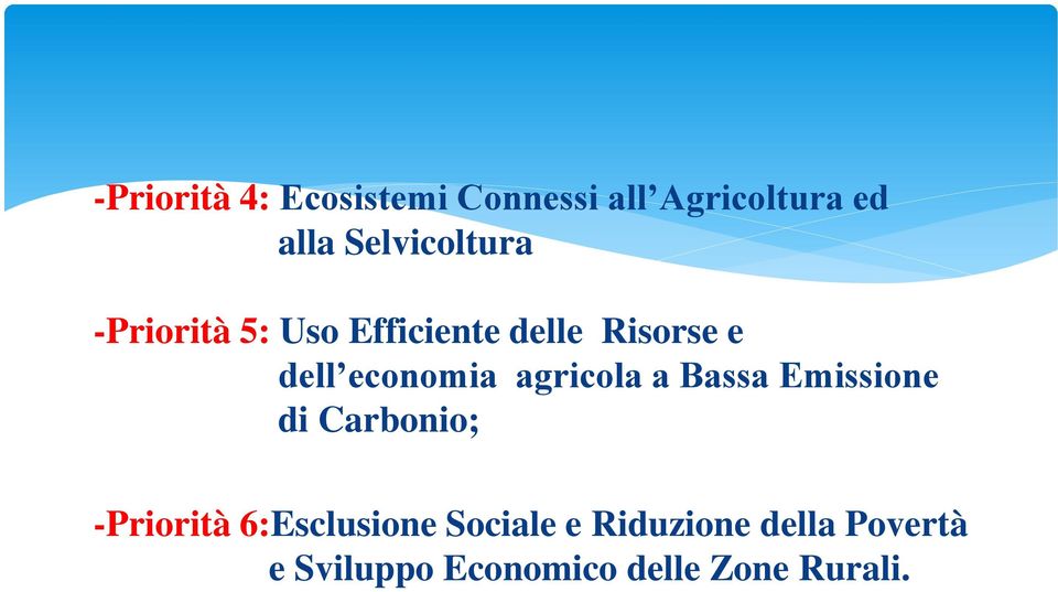 economia agricola a Bassa Emissione di Carbonio; -Priorità