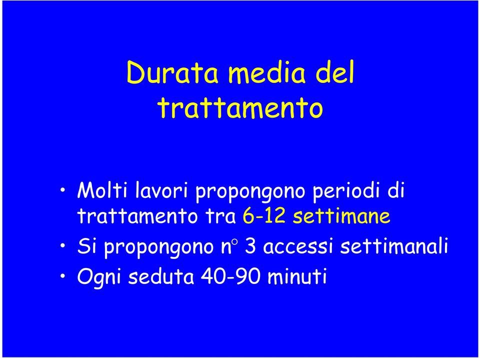 trattamento tra 6-12 settimane Si