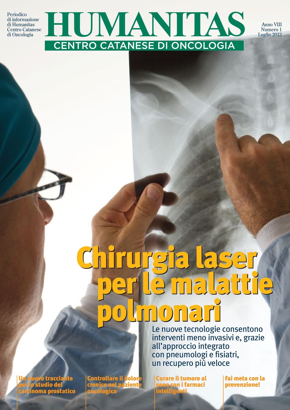 pneumologi e fisiatri, un recupero più veloce Un nuovo tracciante per lo studio del carcinoma prostatico Controllare