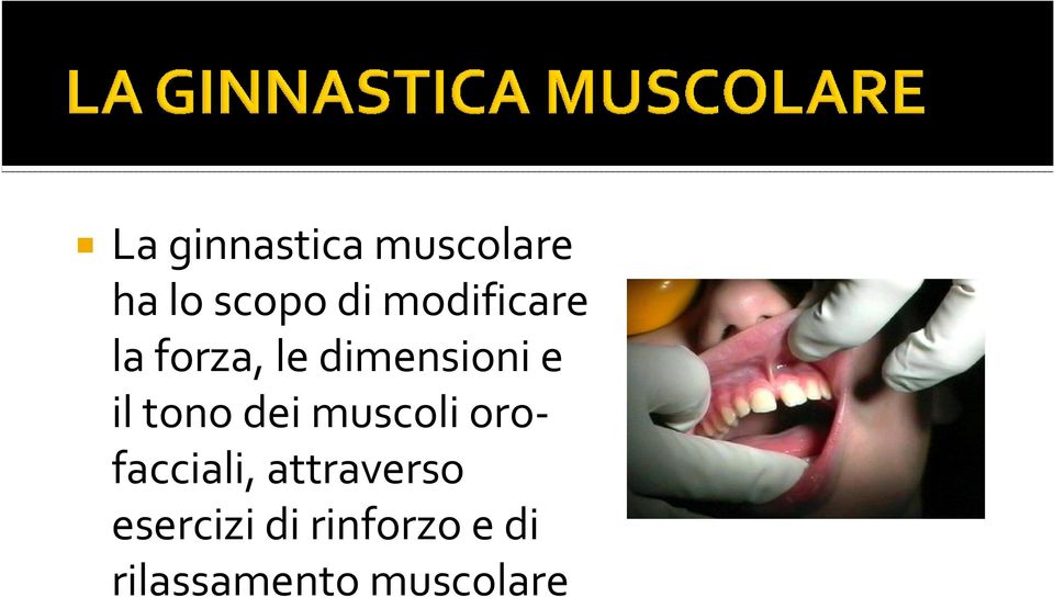 tono dei muscoli orofacciali, attraverso