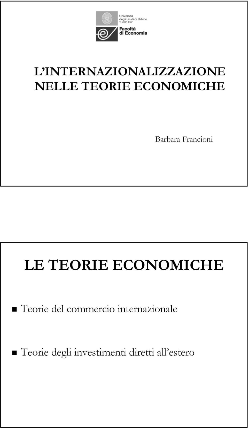 ECONOMICHE Teorie del commercio