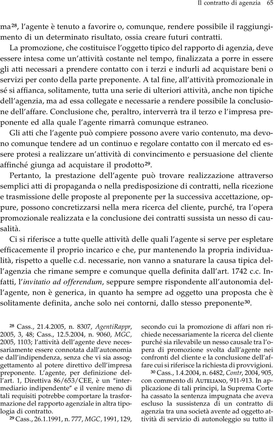 con i terzi e indurli ad acquistare beni o servizi per conto della parte preponente.