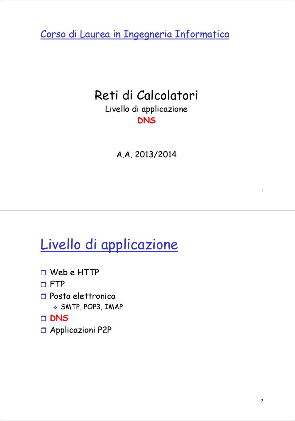 A. 2013/2014 1 Livello di applicazione Web e HTTP