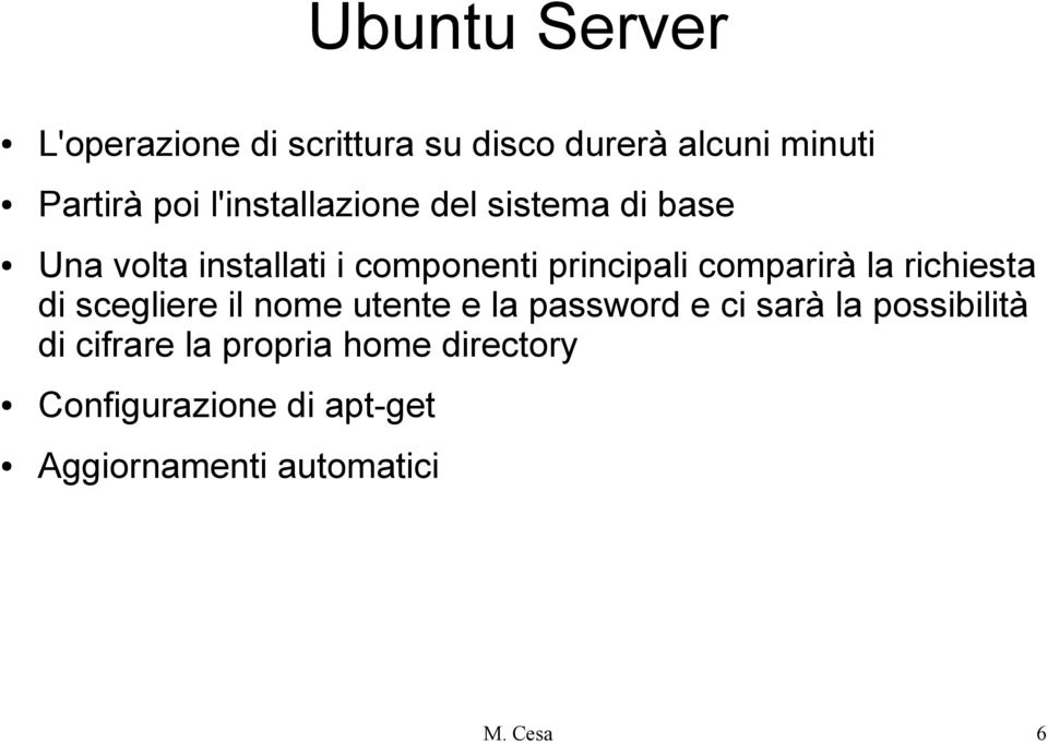 comparirà la richiesta di scegliere il nome utente e la password e ci sarà la