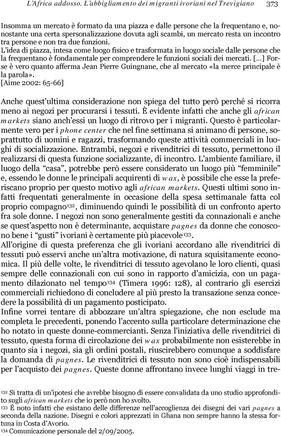 un mercato resta un incontro tra persone e non tra due funzioni.