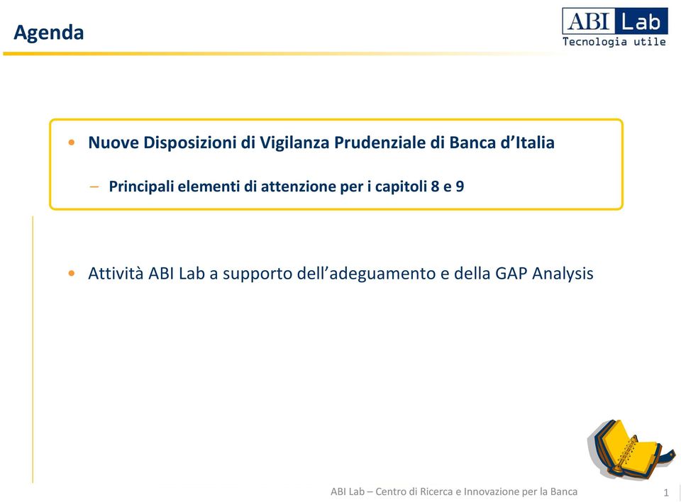 e 9 Attività ABI Lab a supporto dell adeguamento e della GAP