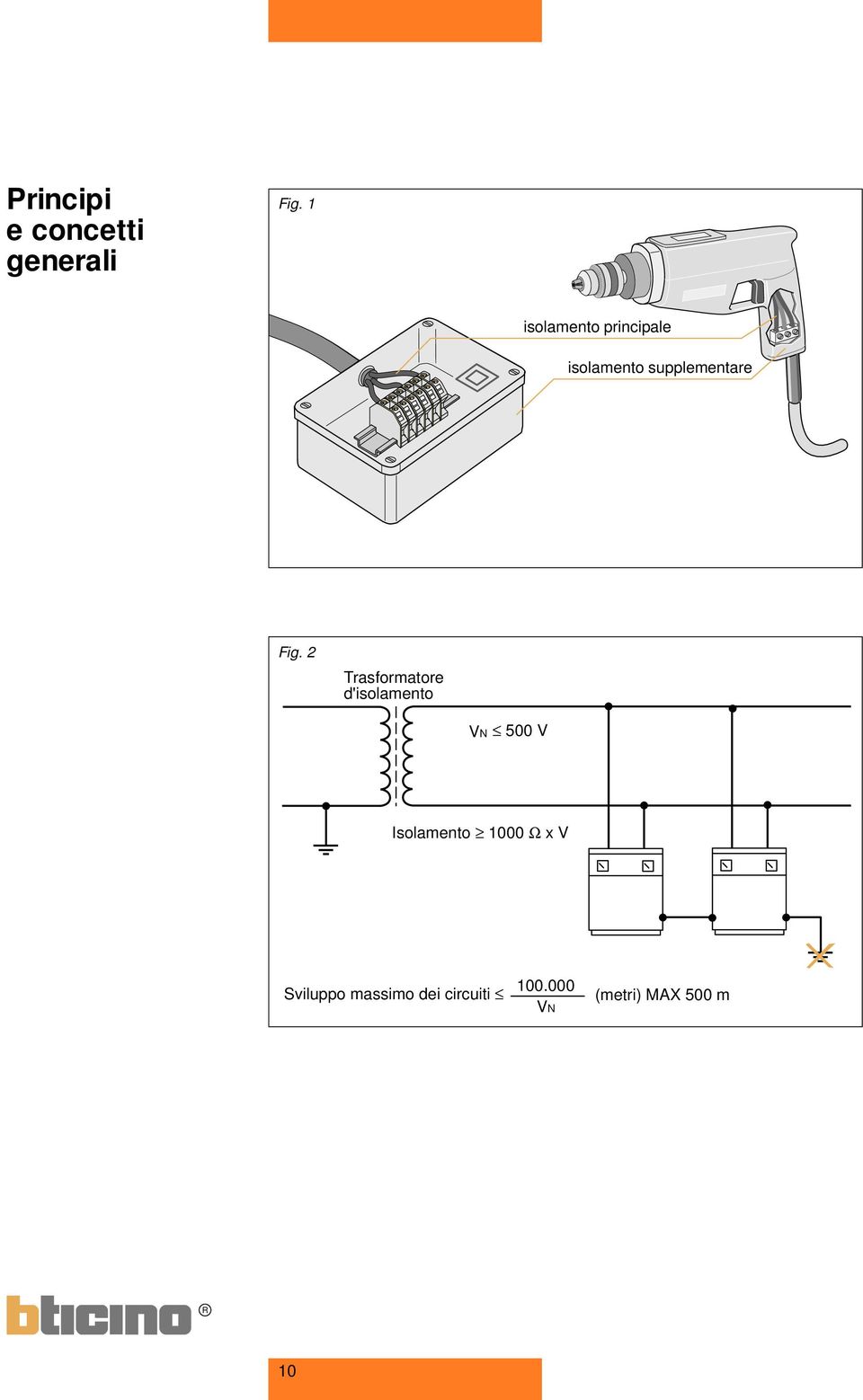 2 Trasformatore d'isolamento VN 500 V Isolamento