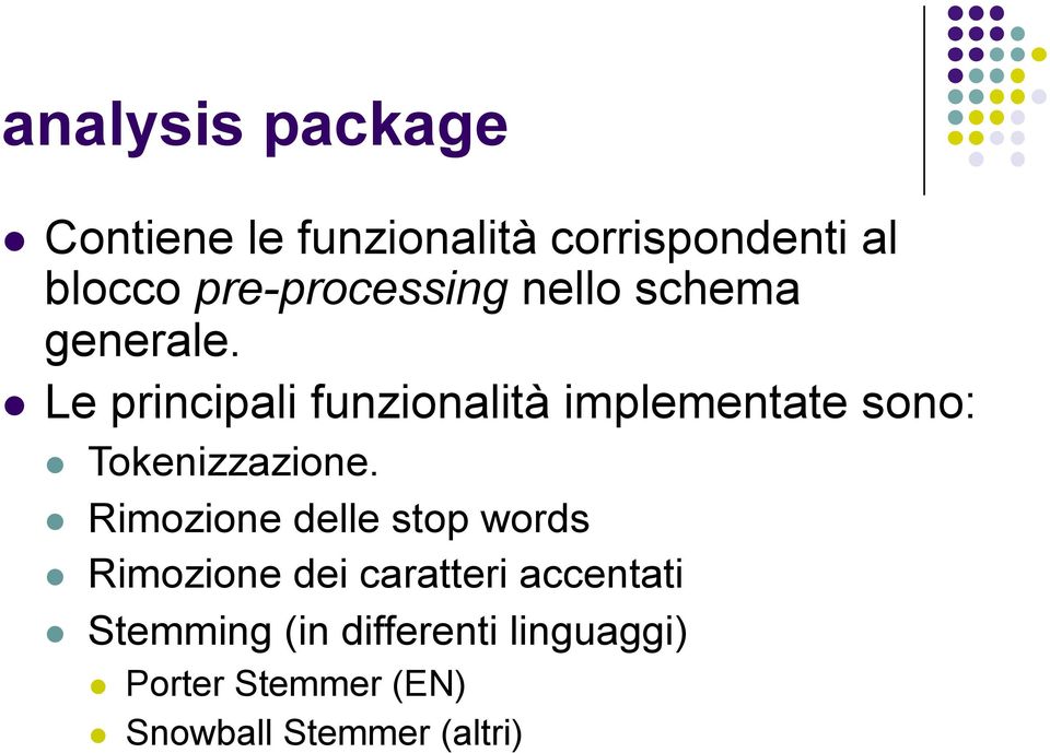 Le principali funzionalità implementate sono: Tokenizzazione.