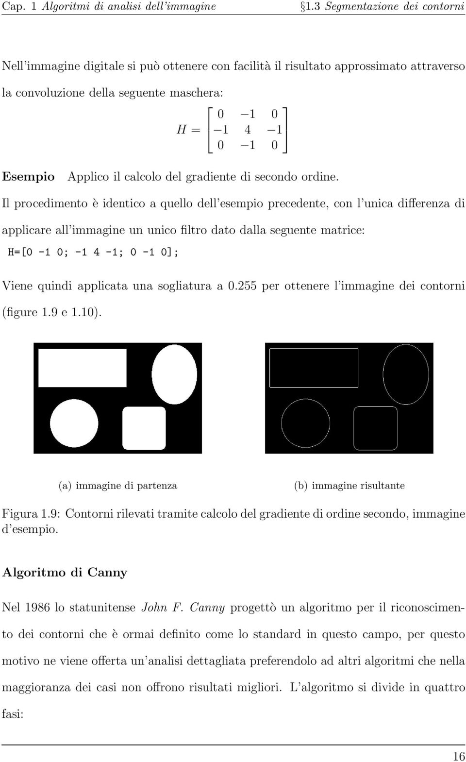 calcolo del gradiente di secondo ordine.