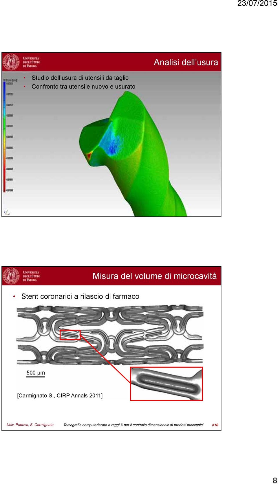 Carmignato Tomografia computerizzata a raggi X per il controllo dimensionale di prodotti meccanici #15 Stent