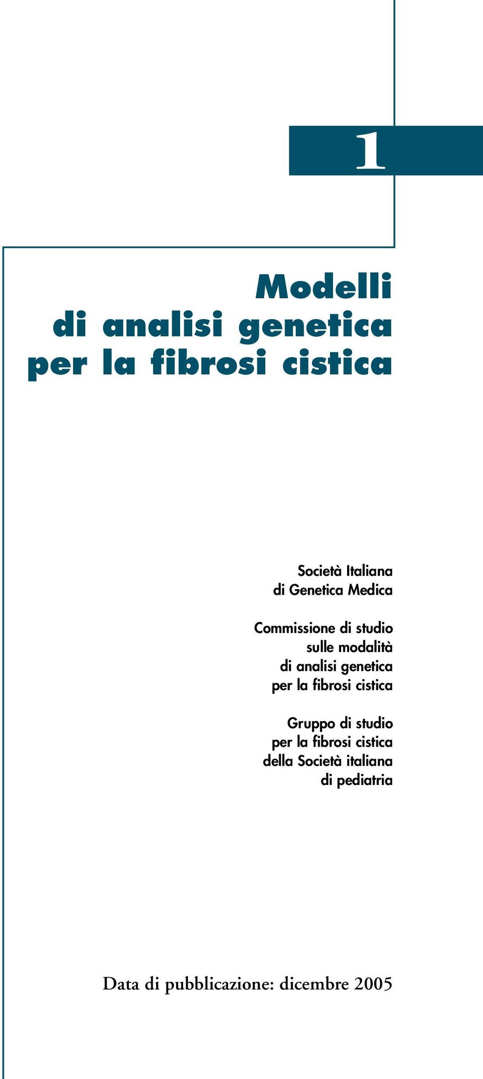 genetica per la fibrosi cistica Gruppo di studio per la fibrosi