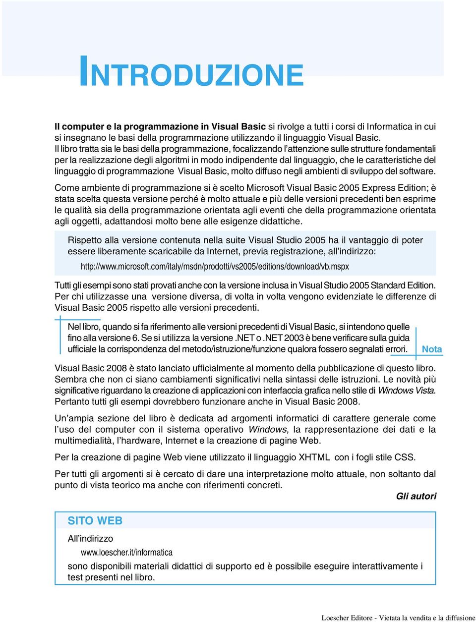 caratteristiche del linguaggio di programmazione Visual Basic, molto diffuso negli ambienti di sviluppo del software.