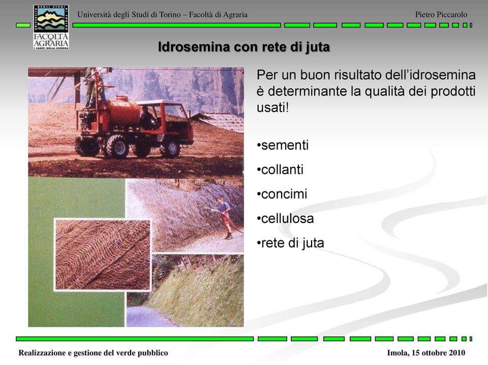 determinante la qualità dei prodotti