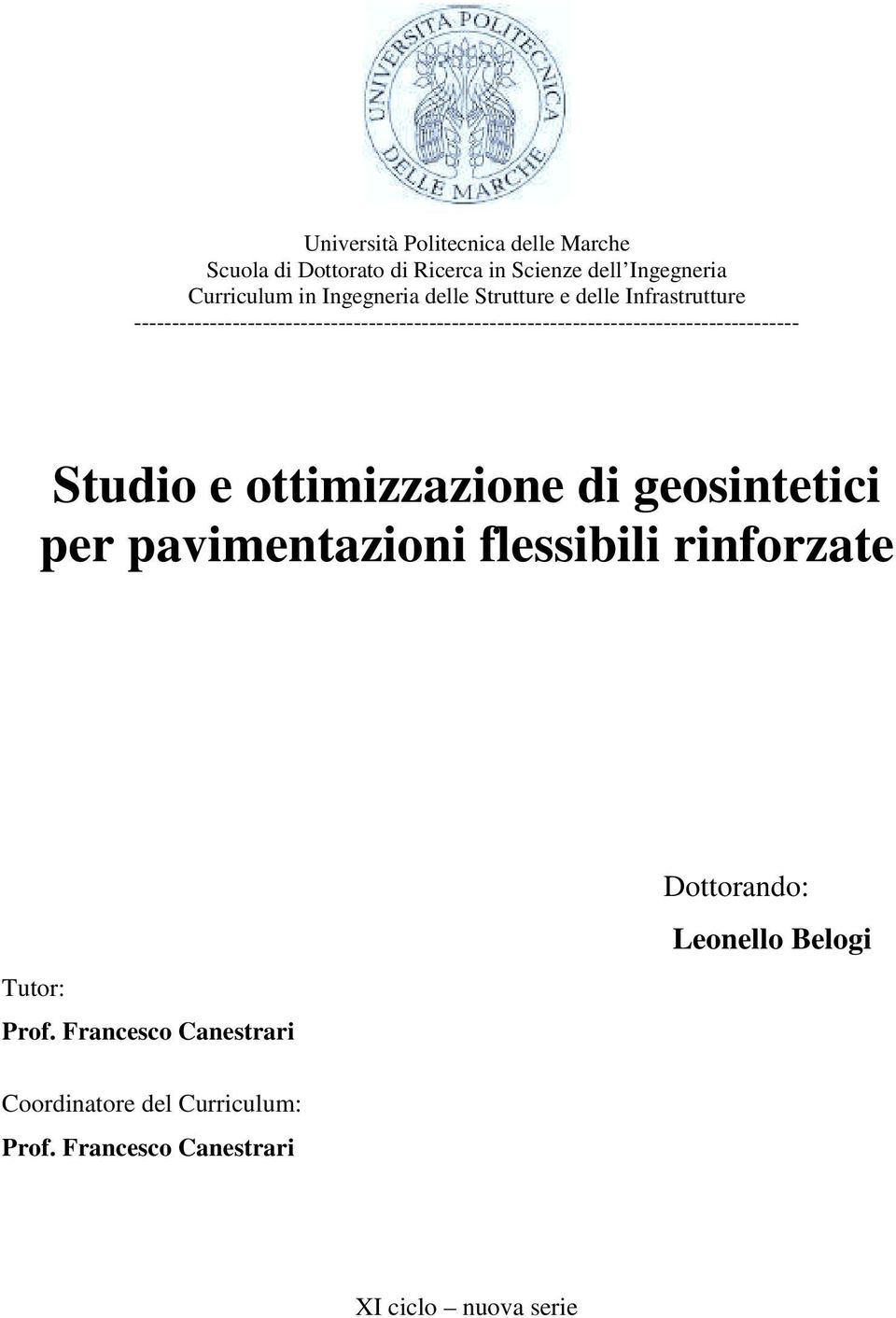 ---------------------------------------------------------------------------------------- Studio e ottimizzazione di