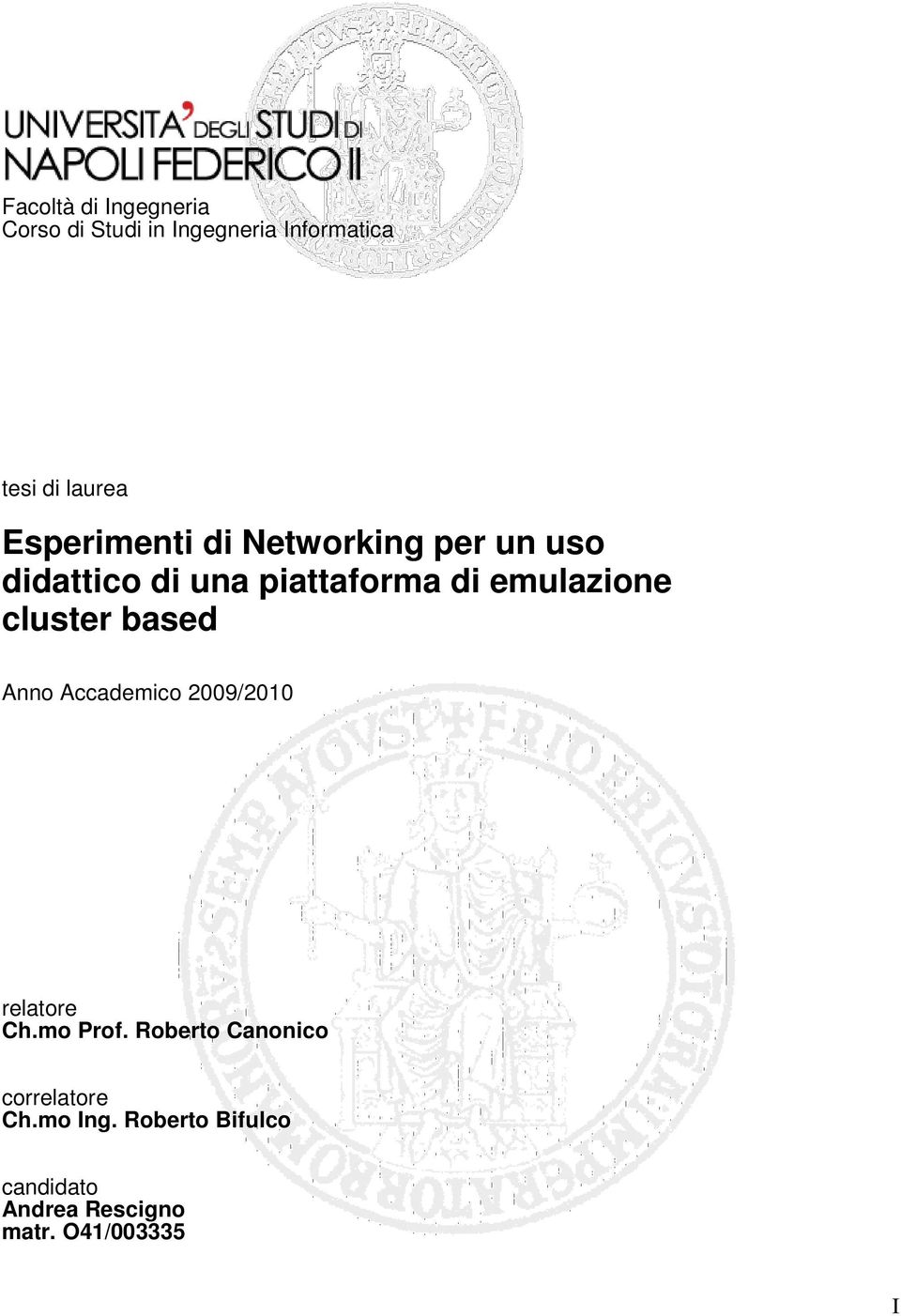 cluster based Anno Accademico 2009/2010 relatore Ch.mo Prof.