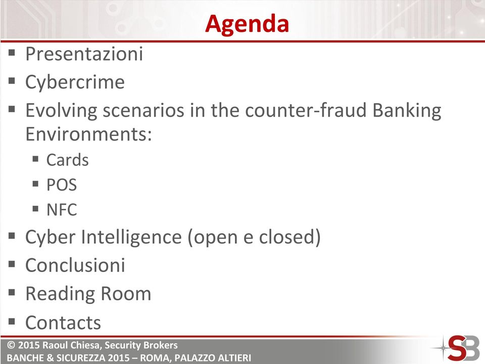 NFC Cyber Intelligence (open e closed) Conclusioni