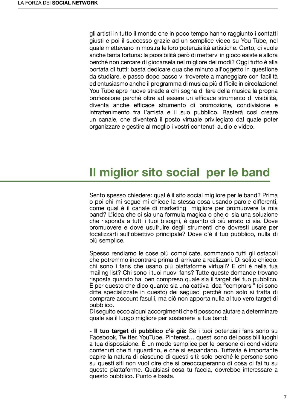 Oggi tutto è alla portata di tutti: basta dedicare qualche minuto all oggetto in questione da studiare, e passo dopo passo vi troverete a maneggiare con facilità ed entusiasmo anche il programma di