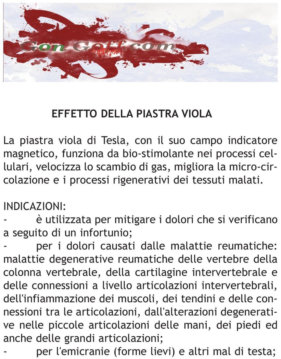 INDICAZIONI: - è utilizzata per mitigare i dolori che si verificano a seguito di un infortunio; - per i dolori causati dalle malattie reumatiche: malattie degenerative reumatiche delle vertebre della