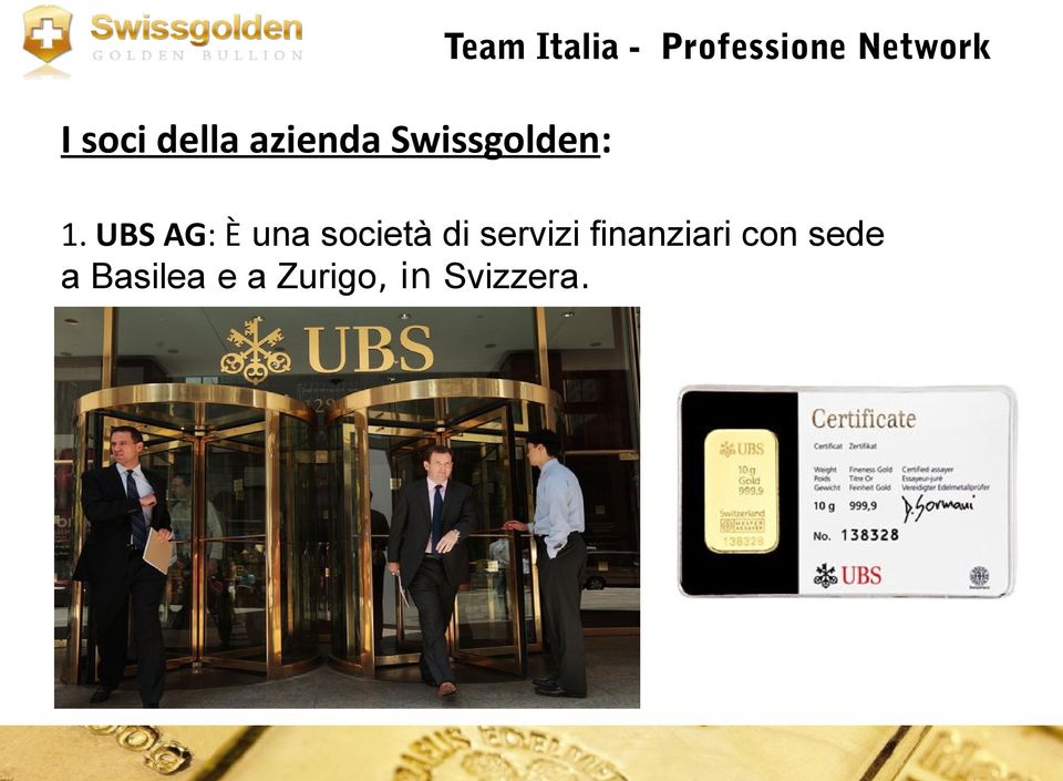 UBS AG: È una società di servizi