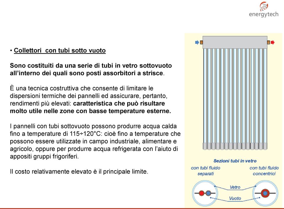 molto utile nelle zone con basse temperature esterne.