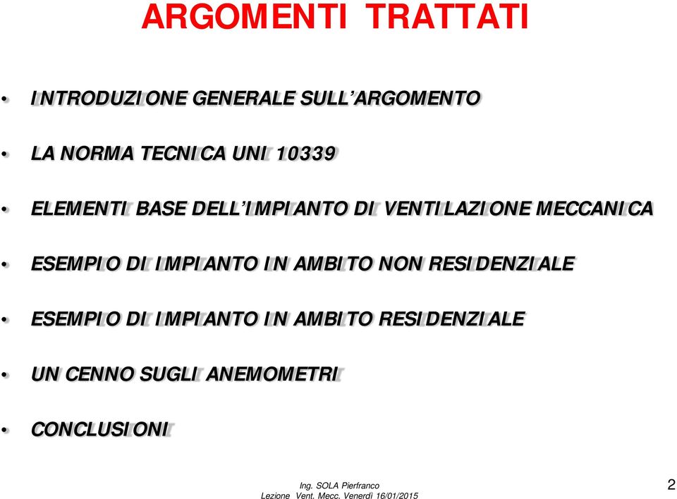 MECCANICA ESEMPIO DI IMPIANTO IN AMBITO NON RESIDENZIALE ESEMPIO