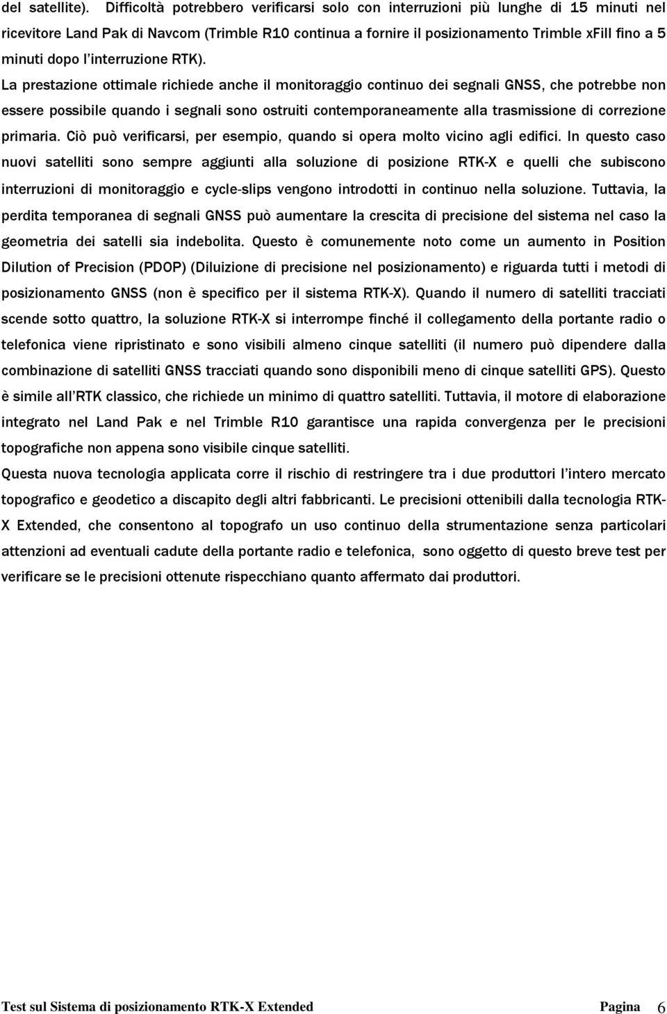 l interruzione RTK).