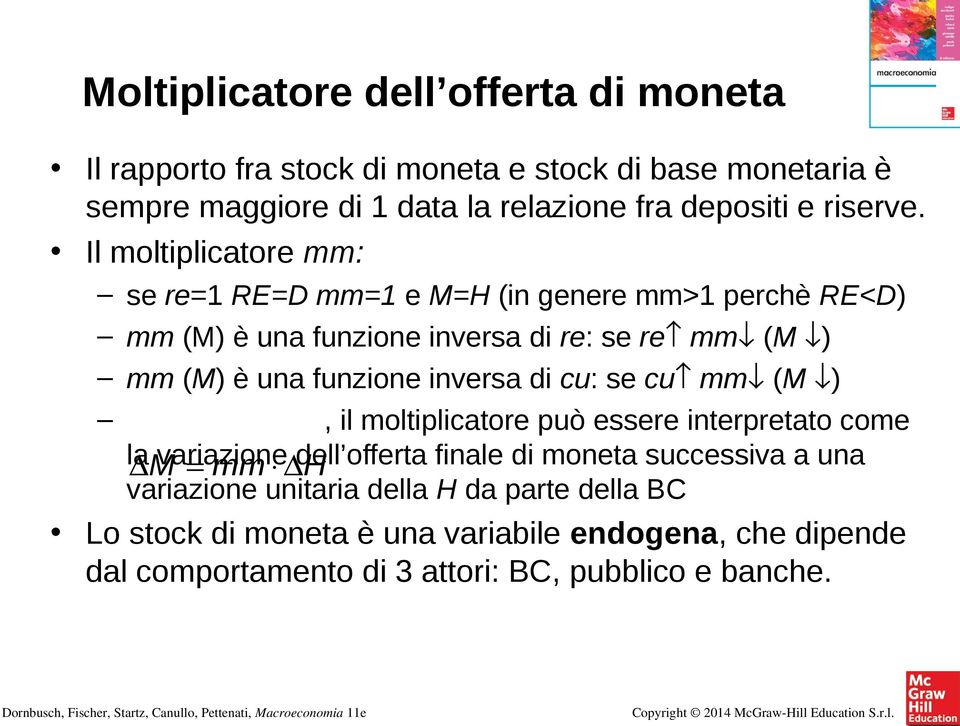 Il moltiplicatore mm: se re=1 RE=D mm=1 e M=H (in genere mm>1 perchè RE<D) mm (M) è una funzione inversa di re: se re mm (M ) mm (M) è una funzione