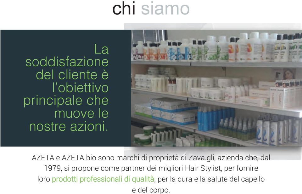 gli, azienda che, dal 1979, si propone come partner dei migliori Hair Stylist,