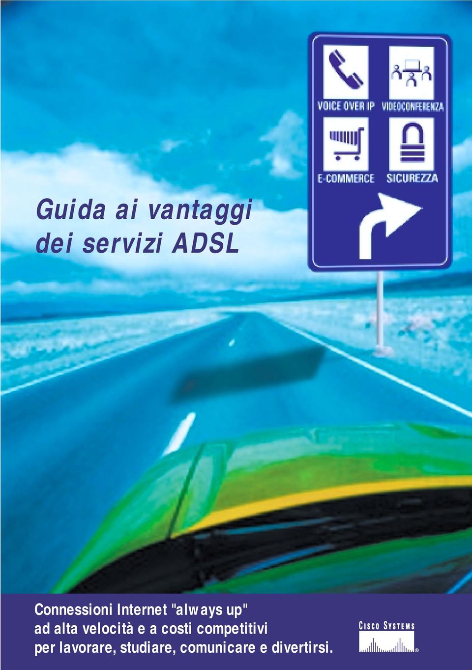 alta velocità e a costi competitivi