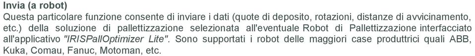 ) della soluzione di pallettizzazione selezionata all'eventuale Robot di Pallettizzazione