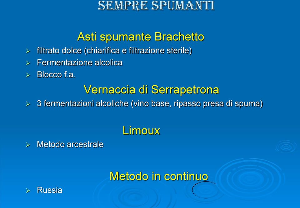 f.a. Vernaccia di Serrapetrona 3 fermentazioni alcoliche (vino