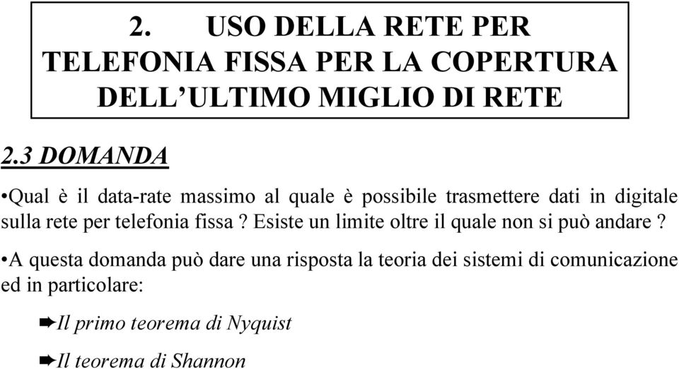 per telefonia fissa? Esiste un limite oltre il quale non si può andare?