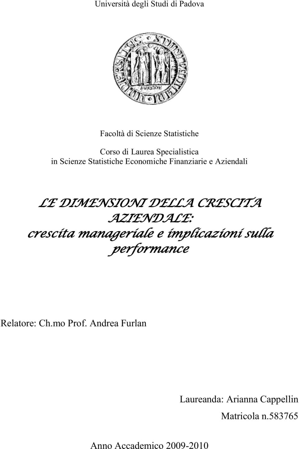 DELLA CRESCITA AZIENDALE: crescita manageriale e implicazioni sulla performance