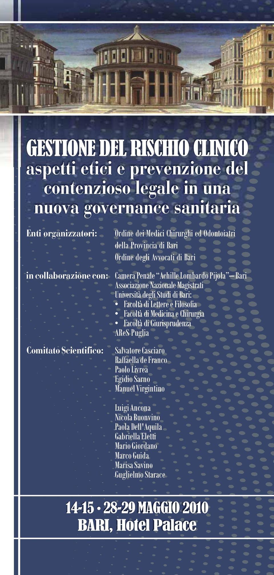 AReS Puglia Comitato Scientifico: Chirurghi ed Odontoiatri della Provincia di Ordine degli Avvocati di Salvatore Casciaro Raffaella de Franco Paolo Livrea Egidio Sarno Manuel