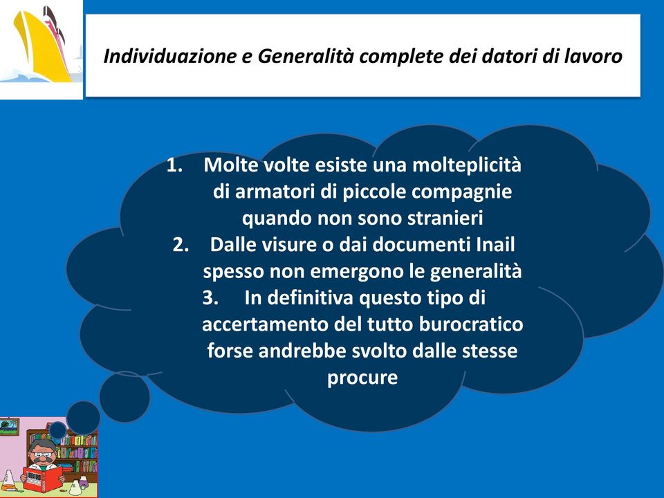 stranieri 2. Dalle visure o dai documenti Inail spesso non emergono le generalità 3.